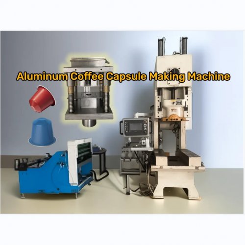 Aluminum Coffee Capsule Making Machine